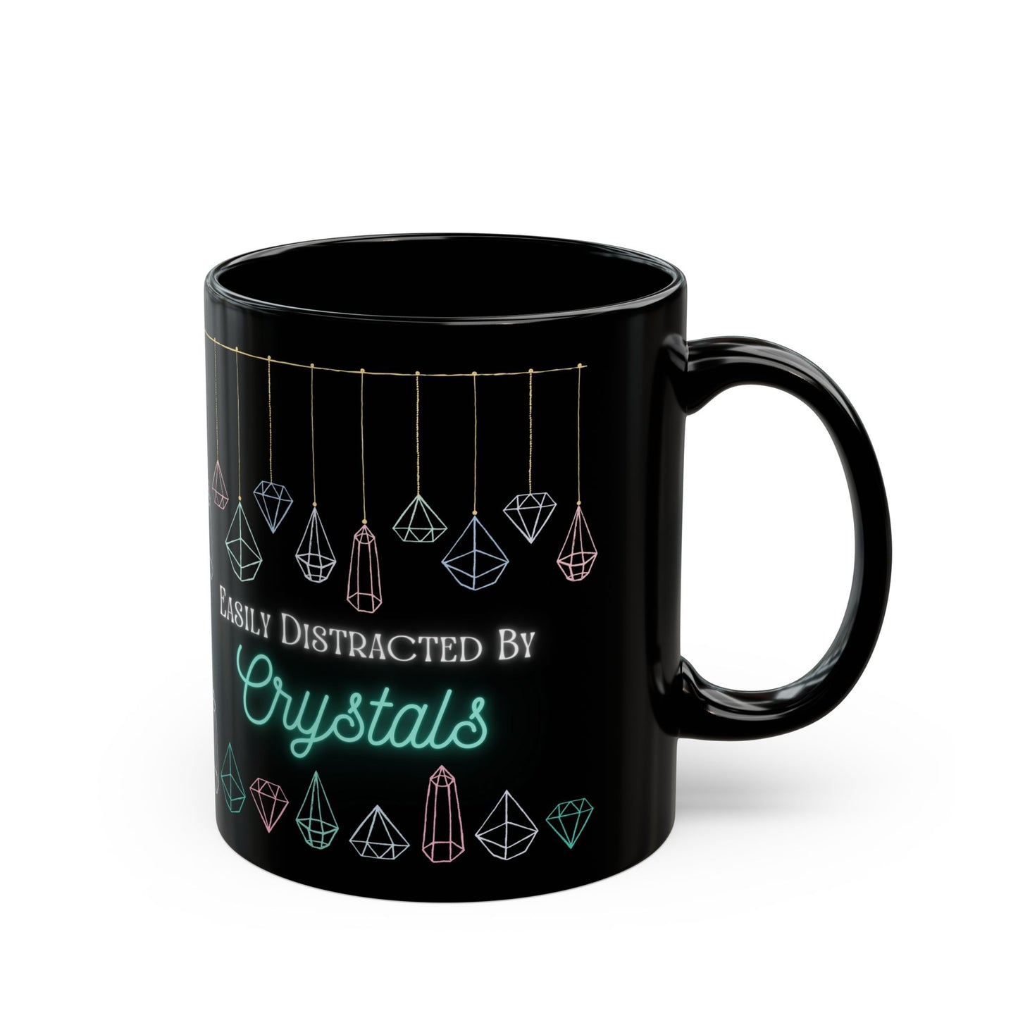 Distracted by Crystals Black Mug (11oz, 15oz)